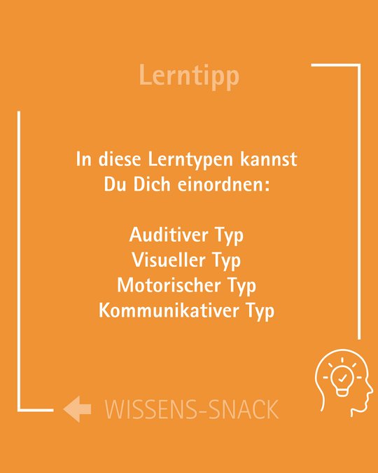 Ein Lernhinweis beschreibt vier Lerntypen: auditiv, visuell, motorisch und kommunikativ. Der Text hilft, die eigene Lernweise zu identifizieren und besser zu verstehen.