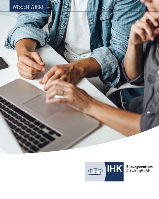 Two people are engaged in a discussion over a laptop on a white table. One person has a hand on the keyboard, while the other gestures towards the screen. The image features the text "WISSEN WIRKT" and the logo of IHK Bildungszentrum Dresden gGmbH in the corner.