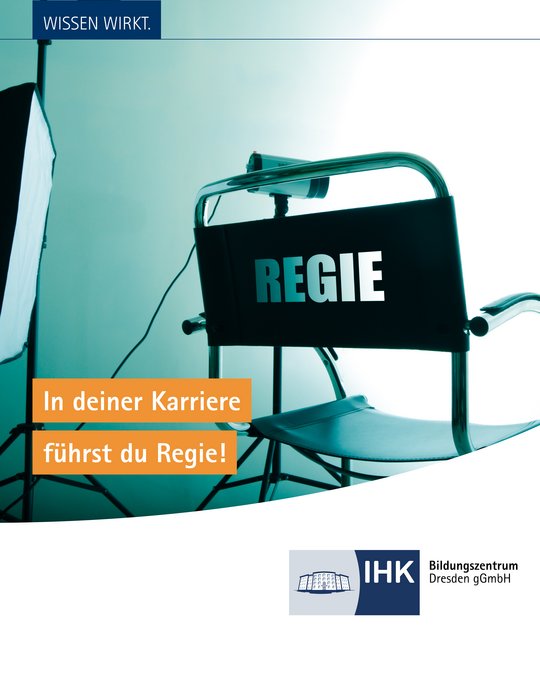 Regiestuhl mit Text "In deiner Karriere führst du Regie!"